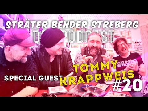 Sträter Bender Streberg - Der Podcast: Folge 20 mit Special Guest: Tommy Krappweis