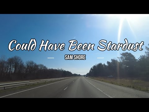 COULD HAVE BEEN STARDUST I SAM SHORE I Road and Music