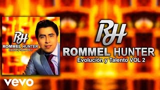 Rommel Hunter - Cosas Que Me Da La Vida (AUDIO)