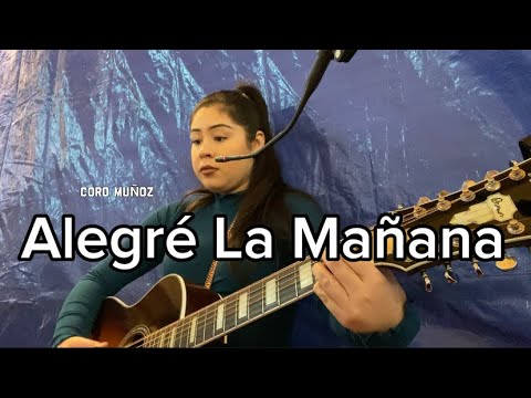 Alegré la Mañana • Canto de Entrada • Letra y Acordes • Coro Muñoz