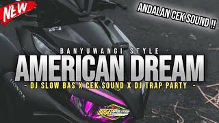 Download lagu DJ AMERICAN DREAM TRAP FULL BASS • STYLE TERBARU ANDALAN CEK SOUND VIRAL !! mp3