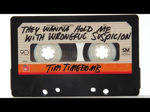 They Wanna Hold Me With Wrongful Suspicion - Tim Timebomb