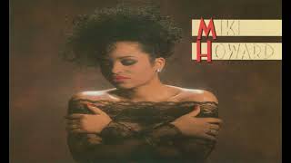 Miki Howard - Just The Way You Want Me To