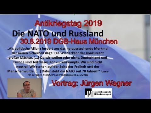 Vortrag von Jürgen Wagner (IMI): Die NATO  und Rußland DGB-Haus München 30.8.2019