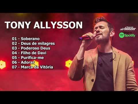 PLAYLIST TONY ALLYSSON 2 - SELEÇÃO DOS MAIORES SUCESSOS (Música Cristã) PlayList 01-