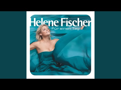 Nur Wer Noch Trã¤umen Kann - Helene Fischer