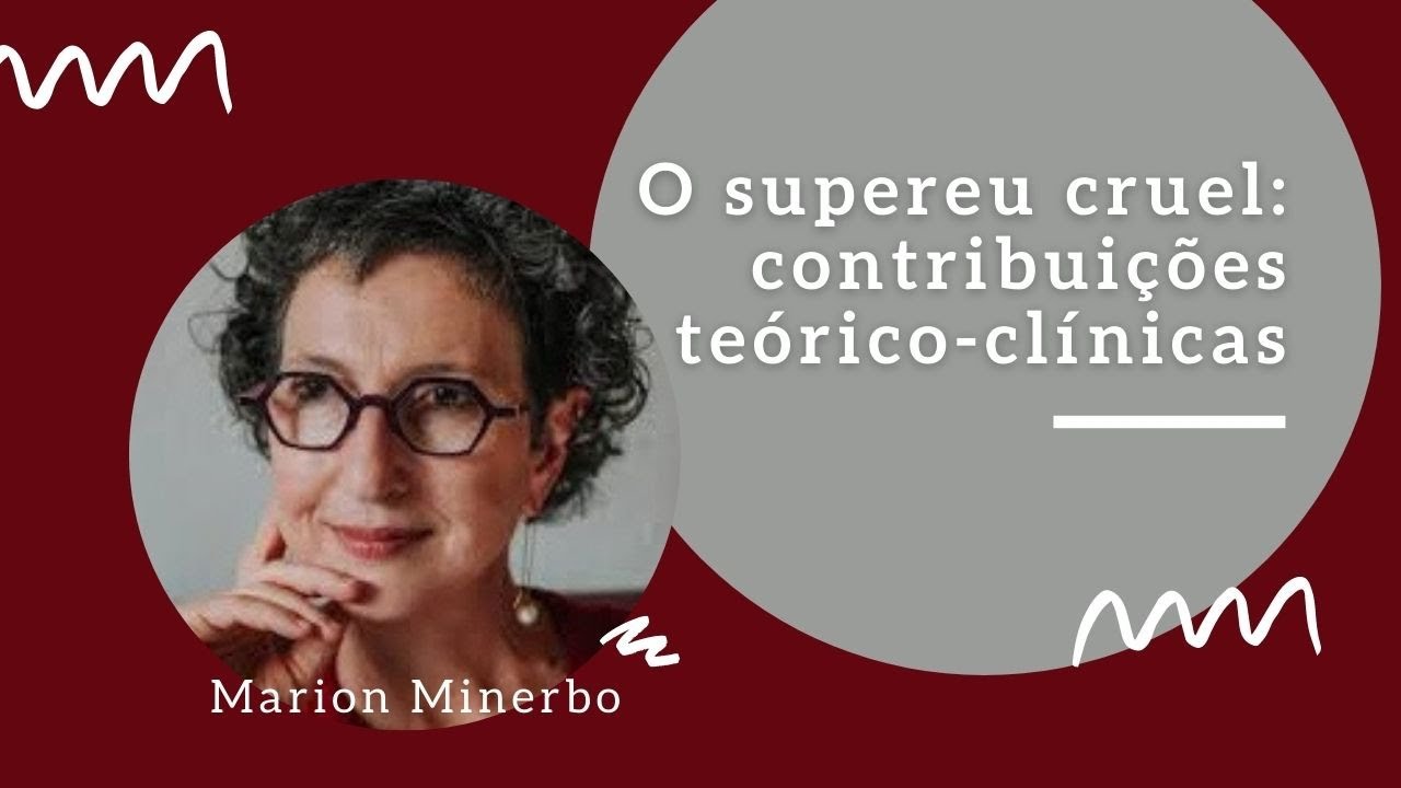 O supereu cruel: contribuições teórico clínicas - Marion Minerbo