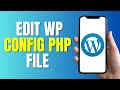How To Edit WP Config PHP File In WordPress New Way
