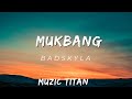Badskyla - Mukbang ( Audio)