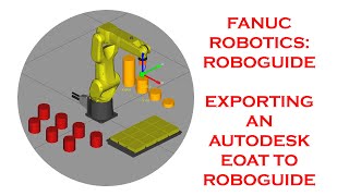 EXPORTING AN AUTODESK EOAT TO ROBOGUIDE
