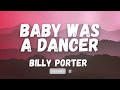 Billy Porter - Baby Was A Dancer