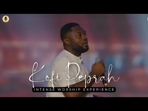 INTENSE WORSHIP 🔥 Kofi Owusu Peprah @ The Experience 2023, MakersHouseChapel