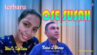 Download lagu OSE SUSAH - WaraKe KuroUman - Natus L.Wuran mp3 Download lagu OSE SUSAH - WaraKe KuroUman - Natus L.Wuran mp3