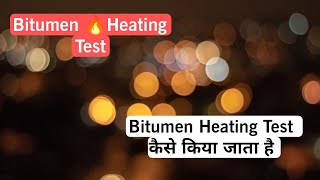 Bitumen Heating test । weight loss test । Bitumen heating टेस्ट से weight loss पता करे.......