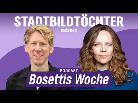 Stadtbildtöchter und Shit von oben mit Christian Schulte-Loh - Bosettis Woche #97 (Audio-Podcast)