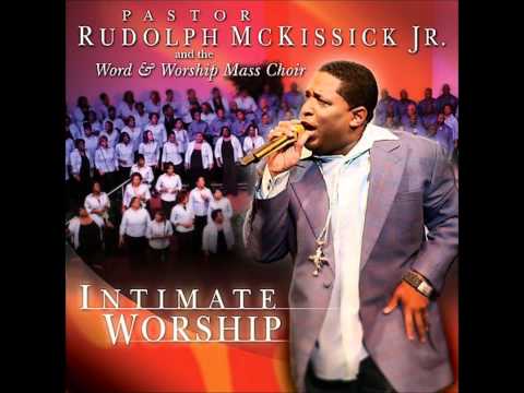 Pastor Rudolph McKissick Jr. and the Word & Worship Mass Choir-Churchin