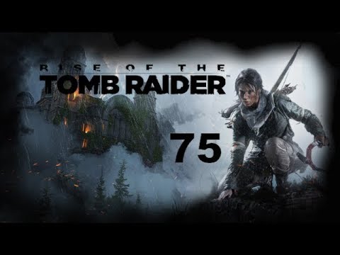 Let´s Play Rise of the Tomb Raider - German - Part 75