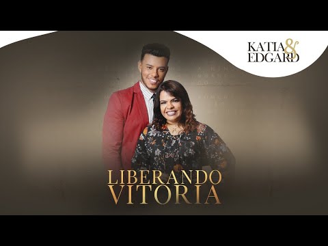 Liberando  Vitória - Katia e Edgard ( Live Session )