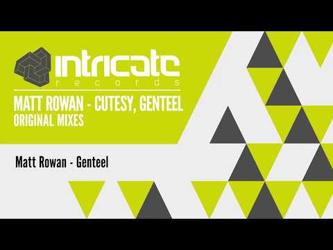 MATT ROWAN - CUTESY, GENTEEL (EP) [INTRICATE RECORDS]