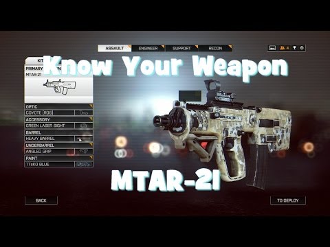 Know Your Weapon MTAR 21 (Battlefield 4)
