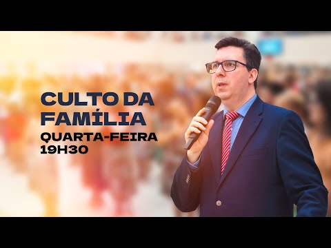 Culto da Família - Assembleia de Deus | Lages SC
