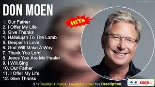 Don Moen 2022 Mix ~ Our Father, I Offer My Life, Give Thanks, Hallelujah To The Lamb