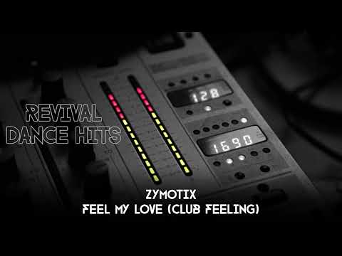 Zymotix - Feel My Love (Club Feeling) [HQ]