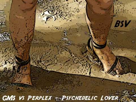 GMS vs Perplex - Psychedelic Lover