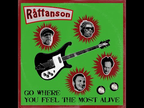 Råttanson - Go Where You Feel the Most Alive