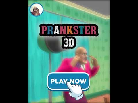 Prankster 3D - Let the Pranks begin