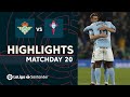 Highlights Real Betis vs RC Celta (3-4)