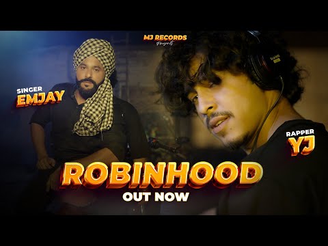 Robinhood (Official Video) | EMJAY || YJ || MJ Records