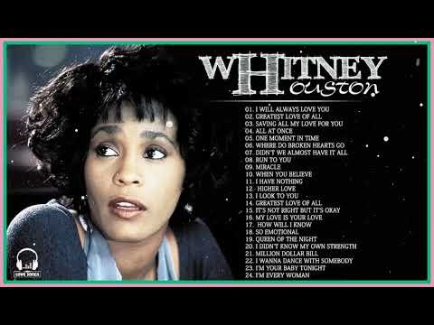 Whitney Houston Greatest Hits Full Album – Best of Whitney Houston Hits Ever All Time 2023