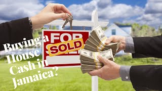 How To Buy a House in Jamaica in 2024 With Cash Only