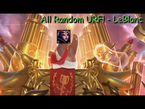 League of Legends - A.R URF INSANE MEHANIX? (LeBlanc Full Gameplay)