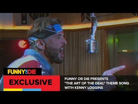 The Art Of The Deal Theme - Kenny Loggins
