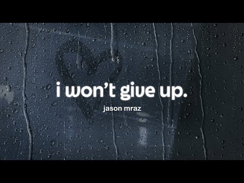 jason mraz - i won't give up (lyrics)