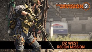 The Division 2 - DZ WEST RECON MISSION