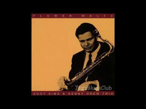 Zoot Sims & Kenny Drew Flower Walts