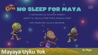 Arı Maya ► Mayaya Uyku Yok