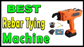 TOP 5 Best Rebar Tying Machine 2025