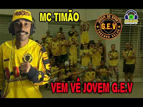 MC TIMÃO - COME SEE YOUNG G.E.V (DJ GAIATO)