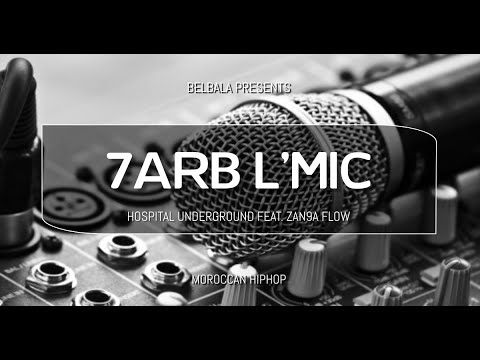 7ARB L'MIC - HOSPITAL UNDERGROUND FEAT ZAN9A FLOW