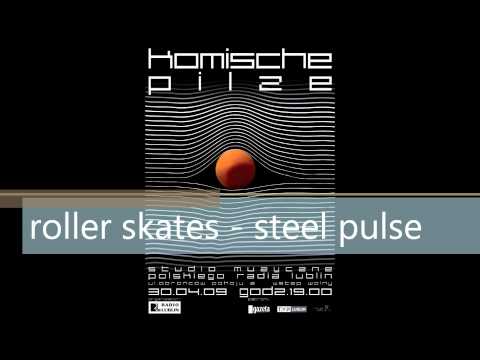 KOMISCHE PILZE 11 ROLLER SKATES by Steel Pulse W STUDIO MUZYCZNYM POLSKIEGO RADIA LUBLIN