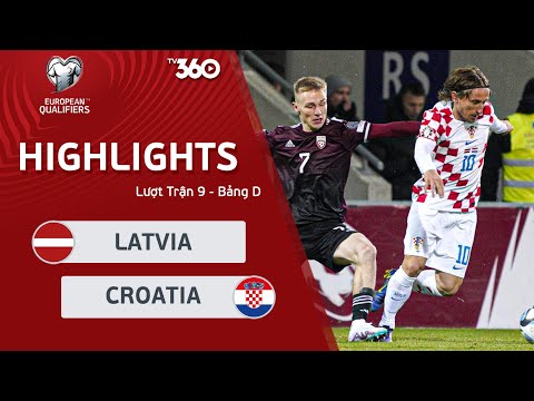 DESTAQUES LETÓNIA - CROÁCIA: ĐỈNH CAO PHỐI HỢP, CHỚI LẤY THỜI CƠ THÀNH CÔNG - VÒNG LOẠI EURO 2024