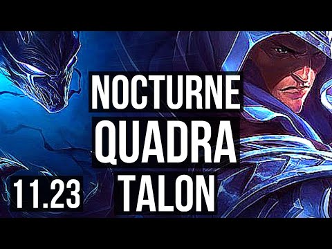NOCTURNE vs TALON (JNG) | Quadra, Legendary, 15/4/5 | NA Grandmaster | 11.23