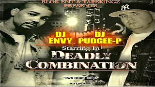 (FULL MIXTAPE) DJ Envy &amp; DJ Pudgee-P - Deadly Combination (2003)