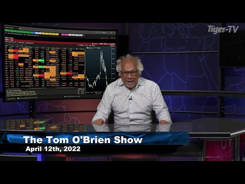 April 12th , Tom O'Brien Show on TFNN - 2022
