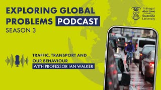 Traffic, transport and our behaviour with Ian Walker | S3 E4