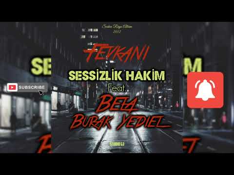 Fevkani - Sessizlik Hakim Feat. Bela &  Burak Yediel (Audio) Original